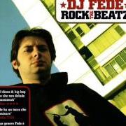 The lyrics CUBA of DJ FEDE is also present in the album Rock the beatz (2006)