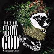 The lyrics ISIS of MONEY MAN is also present in the album Grow god (2018)
