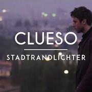 The lyrics ALLES LEUCHTET of CLUESO is also present in the album Stadtrandlichter (2014)