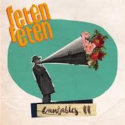 The lyrics LÍMITE of FETÉN FETÉN is also present in the album Cantables ii (2021)