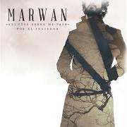 The lyrics DEL AMOR EN GENERAL Y DE TI EN PARTICULAR of MARWAN is also present in the album Apuntes sobre mi paso por el invierno (2014)