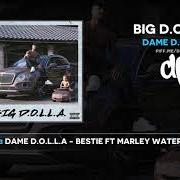 The lyrics BESTIE of DAME D.O.L.L.A is also present in the album Big d.O.L.L.A. (2019)