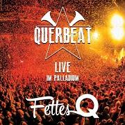The lyrics NIE MEHR FASTELOVEND of QUERBEAT is also present in the album Fettes q - live im palladium (2017)