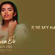 The lyrics JE NE M'Y HABITUE PAS of IMEN ES is also present in the album Nos vies (réédition) (2020)