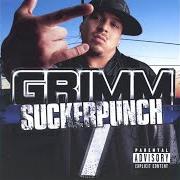 The lyrics AINT SHIT THE SAME of GRIMM is also present in the album Suckerpunch (2006)