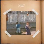 The lyrics KALBI YEBKI of YONII is also present in the album Entre 2 mondes (2017)