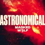 The lyrics JUST NAMES of MASKED WOLF is also present in the album Astronomical (2021)