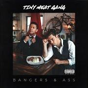 The lyrics IFYB of TINY MEAT GANG is also present in the album Bangers & ass (2017)