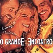 The lyrics CANÇÃO DA DESPEDIDA of ELBA RAMALHO is also present in the album O grande encontro ii (2006)