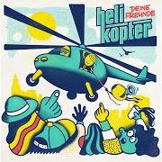 The lyrics AUA of DEINE FREUNDE is also present in the album Helikopter (2019)