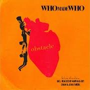The lyrics SHADOW OF DOUBT of WHOMADEWHO is also present in the album Obstacle (2020)