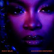 The lyrics IF I DIE of RAY BLK is also present in the album Access denied (2021)