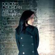 The lyrics THROW YOUR ARMS AROUND ME of DOLORES O'RIORDAN is also present in the album No baggage (2009)
