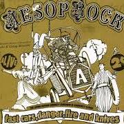 The lyrics FACE MELTER of AESOP ROCK is also present in the album Fast cars, danger, fire and knives (2005)