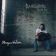 The lyrics BLAME IT ON ME of MORGAN WALLEN is also present in the album Dangerous (2021)