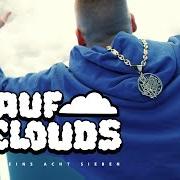 The lyrics AUF CLOUDS of LX (DE) is also present in the album Clouds (2023)