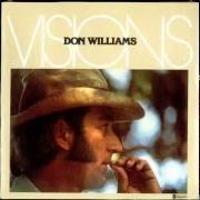 The lyrics SOME BROKEN HEARTS NEVER MEND of DON WILLIAMS is also present in the album Visions (1977)