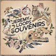 The lyrics POSTCARDS of JEREMY LOOPS is also present in the album Souvenirs (2021)