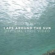 The lyrics LAPS AROUND THE SUN of ZIGGY ALBERTS is also present in the album Laps around the sun (2018)
