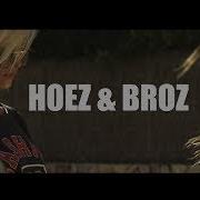 The lyrics HOEZ & BROZ of CASHMO is also present in the album Hoez & broz (2017)