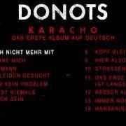 The lyrics DANN OHNE MICH of DONOTS is also present in the album Karacho (2015)