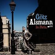 The lyrics DER JUNGE IM BOOT of GÖTZ ALSMANN is also present in the album In paris (2011)