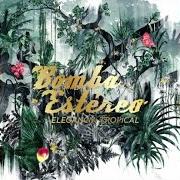 The lyrics BAILAR CONMIGO of BOMBA ESTEREO is also present in the album Elegancia tropical (2012)