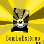 The lyrics PA'TI of BOMBA ESTEREO is also present in the album Estalla (2008)