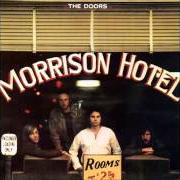 The lyrics YOU MAKE ME REAL of THE DOORS is also present in the album Morrison hotel (1970)