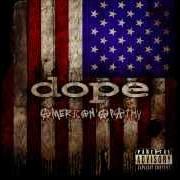 The lyrics FOUR MORE YEARS of DOPE is also present in the album American apathy (2005)