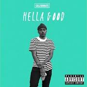 The lyrics THE WORLD of CALEBORATE is also present in the album Hella good (2015)