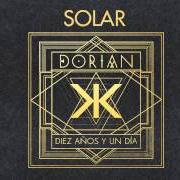 The lyrics EL SUEÑO ETERNO of DORIAN is also present in the album Diez años y un día (2015)