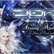 The lyrics ALL WE ARE of DORO is also present in the album Strong and proud (2016)