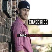 The lyrics DIRT ROAD COMMUNION of CHASE RICE is also present in the album Dirt road communion (2012)