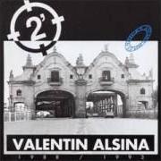 The lyrics ODIO LABURAR of DOS MINUTOS is also present in the album Valentín alsina (1994)