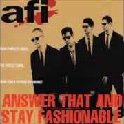 The lyrics HALF EMPTY BOTTLE of AFI is also present in the album Answer that and stay fashionable (1995)