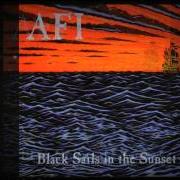 The lyrics PORPHYRIA of AFI is also present in the album Black sails in the sunset (1999)