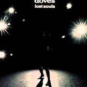 The lyrics DARKER of DOVES is also present in the album Lost souls (2000)