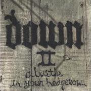 The lyrics STAINED GLASS CROSS of DOWN is also present in the album Down ii (2002)