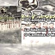 The lyrics SI ME FALTA TU AMOR of LA SÉPTIMA BANDA is also present in the album O cambias o me voy (2018)