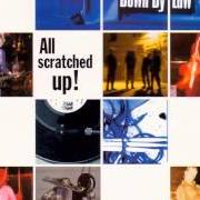 The lyrics ATTENTION: ANYONE of DOWN BY LAW is also present in the album All scratched up (1996)