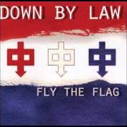The lyrics MAN ON THE STREET of DOWN BY LAW is also present in the album Fly the flag (1999)