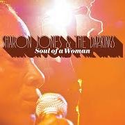 The lyrics SAIL ON! of SHARON JONES & THE DAP-KINGS is also present in the album Soul of a woman (2017)