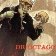 The lyrics HALFSHARKALLIGATORHALFMAN of DR. OCTAGON is also present in the album Dr. octagonecologyst (1996)