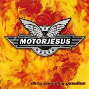 The lyrics JESUS of MOTORJESUS is also present in the album Dirty pounding gasoline (2004)