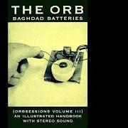 The lyrics STYROFOAM MELTDOWN of ORB (THE) is also present in the album Baghdad batteries (orbsessions volume iii) (2009)