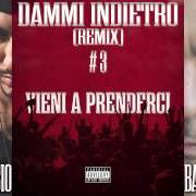 The lyrics DAMMI INDIETRO of MONDO MARCIO E BASSI MAESTRO is also present in the album Vieni a prenderci (2013)