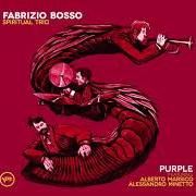 The lyrics PURPLE of FABRIZIO BOSSO is also present in the album Purple (2013)