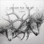 The lyrics CALLING THE RAIN of HARAKIRI FOR THE SKY is also present in the album Iii: trauma (2016)