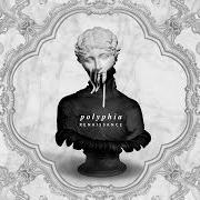 The lyrics AMOUR of POLYPHIA is also present in the album Renaissance (2016)